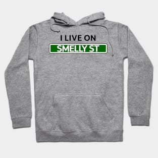 I live on Smelly St Hoodie